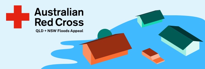 Support the Australian Red Cross QLD and NSW Floods Appeal Support the Australian Red Cross QLD and NSW Floods Appeal