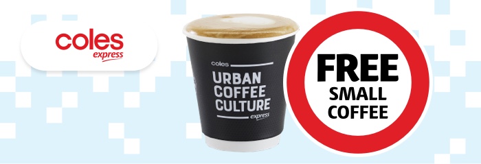 Free small cofee Coles express coffee with free small coffee roundel
